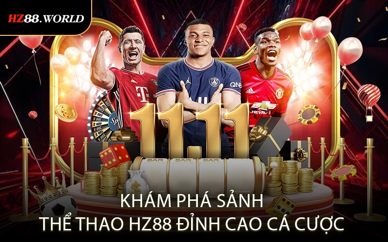 Khám phá sảnh thể thao HZ88 đỉnh cao cá cược