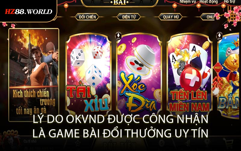 Lý do OKVND được công nhận là game bài đổi thưởng uy tín