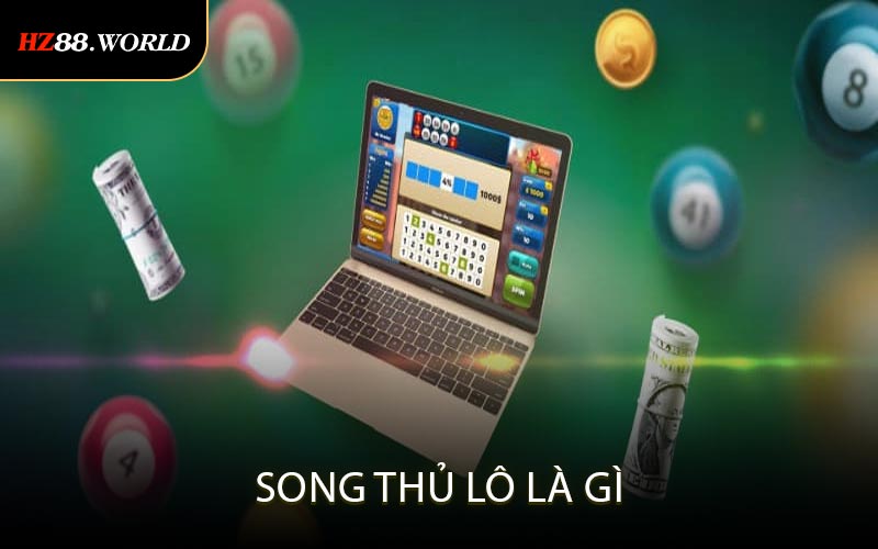 Song thủ lô là gì