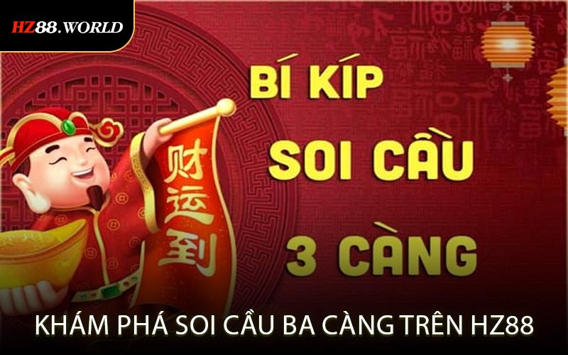 Khám Phá Soi Cầu Ba Càng Trên HZ88